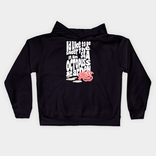 I'd Like To Be Under The Sea Kids Hoodie by toz-art